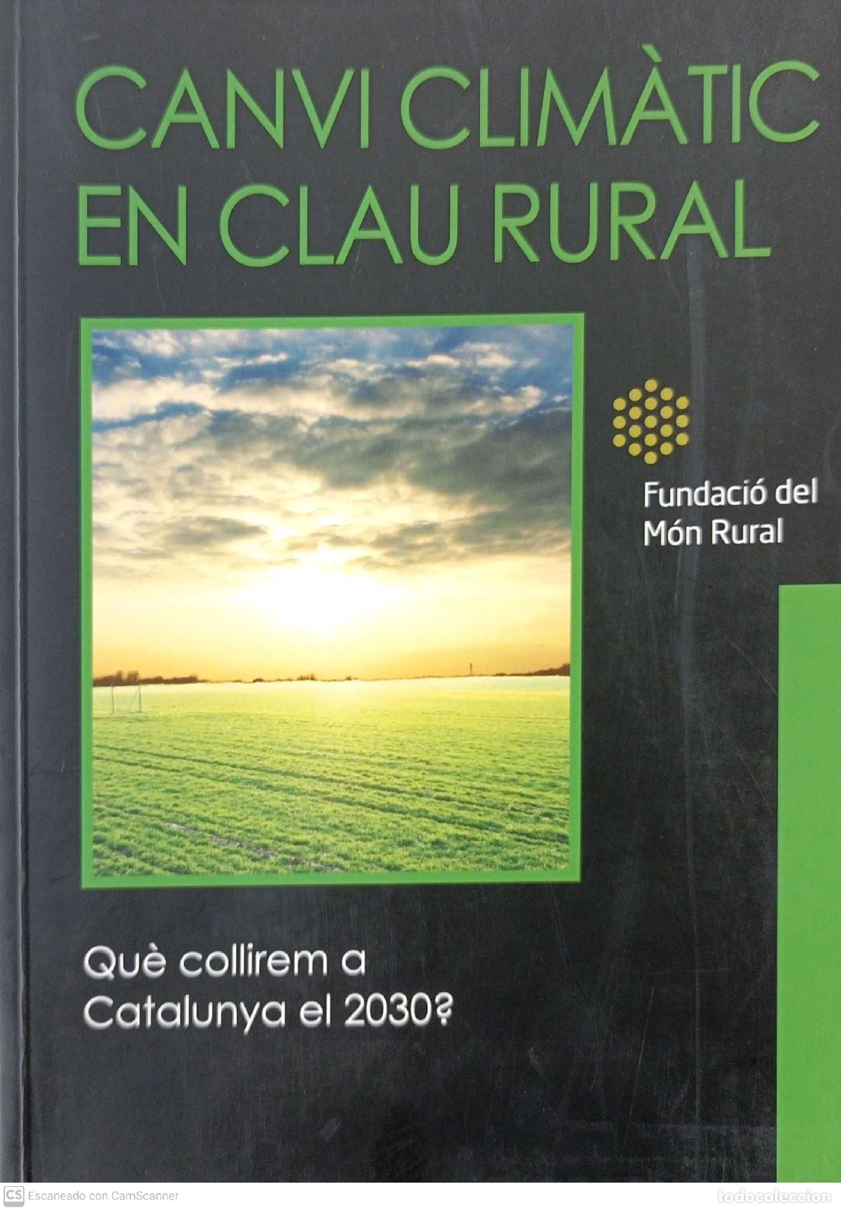 Libros: Canvi clim&agrave;tic en clau rural - Fundaci&oacute; del m&oacute;n rural - Foto 1