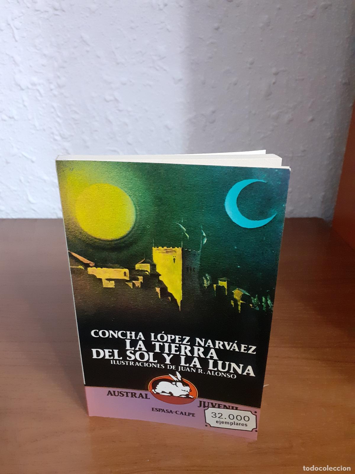 Libros: LA Tierra Del Sol Y LA Luna - Lopez Narvaez, Concha - Foto 1