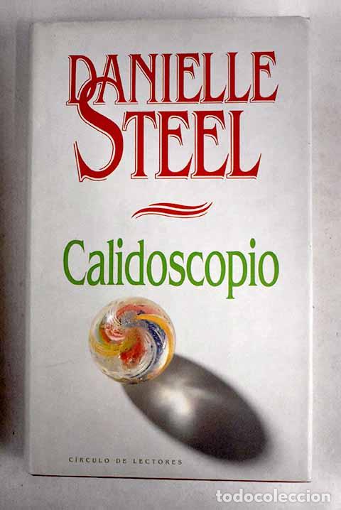 Libros: Calidoscopio: Steel, Danielle.- Steel, Danielle - Foto 1