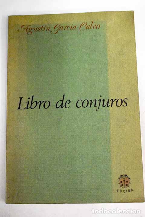 Libros: Libro de conjuros.- Garc&iacute;a Calvo, Agust&iacute;n - Foto 1