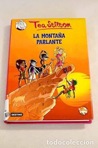 Libros: LA MONTA&Ntilde;A PARLANTE - Tea Stilton - Foto 1
