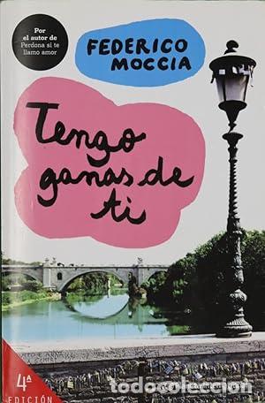 Libros: Tengo ganas de ti - Federico Moccia. - Foto 1