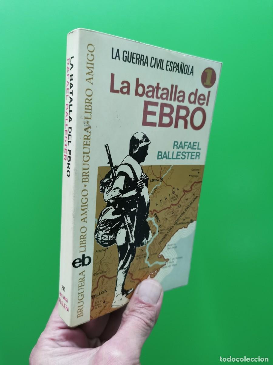 Libros: LA BATALLA DEL EBRO - BALLESTER ESCALAS. RAFAEL - Foto 1