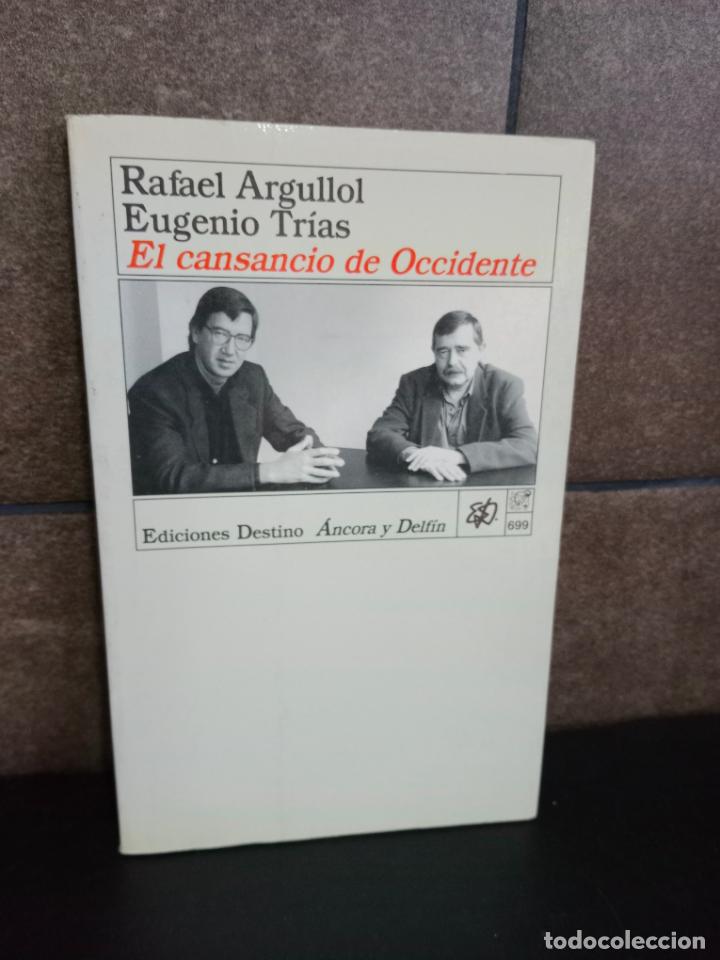 Libros: El cansancio de occidente. Rafael Argullol, Eugenio Tr&iacute;as. - Foto 1