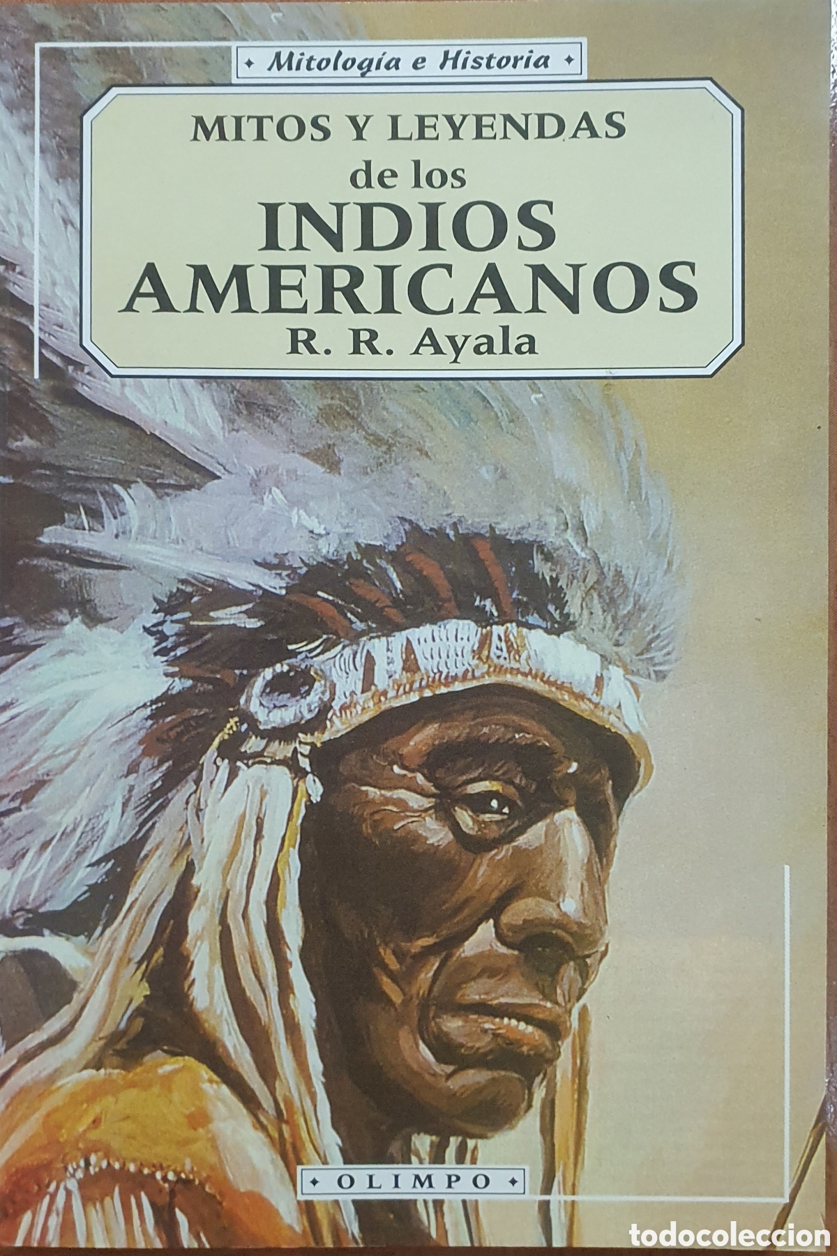 Libros: Mitos y Leyendas de los Indios Americanos - R. R. Ayala - Foto 1