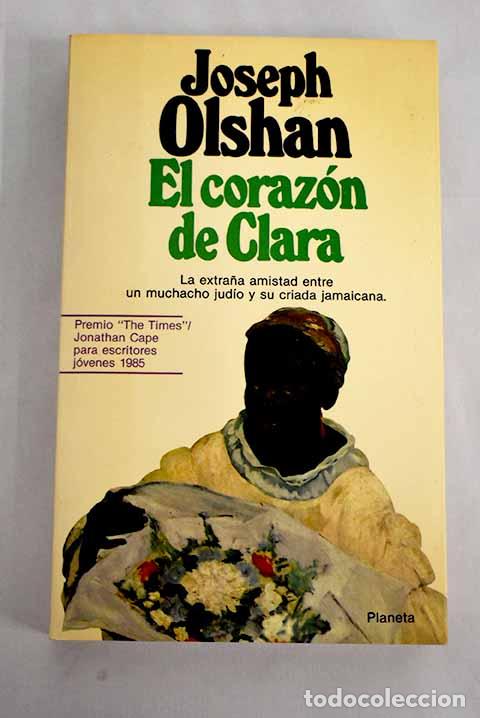 Libros: El coraz&oacute;n de Clara: Olshan, Joseph.- Olshan, Joseph - Foto 1