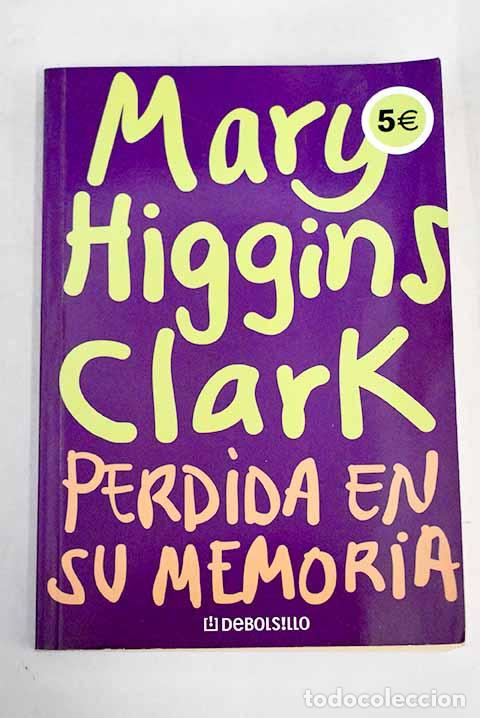 Libros: Perdida en su memoria.- Clark, Mary Higgins - Foto 1