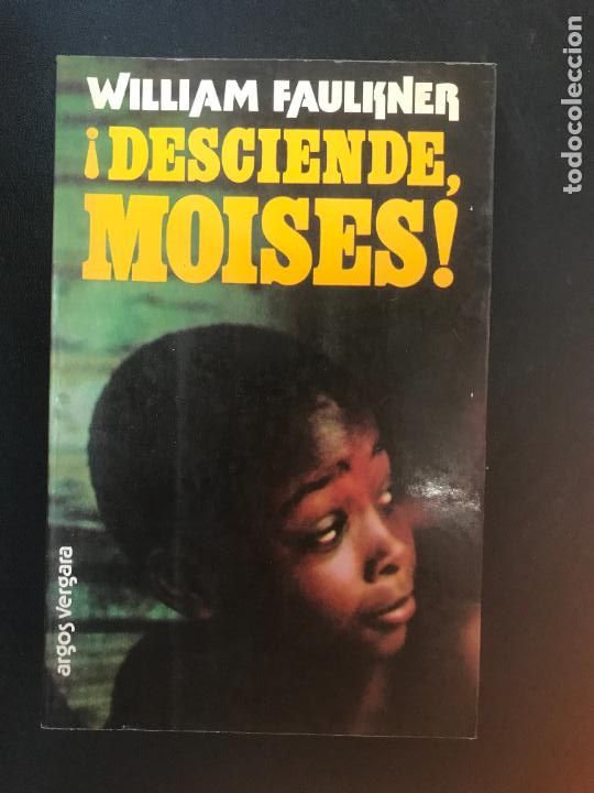 Libros: William Faulkner - &iexcl;Desciende Mois&eacute;s! - Foto 1