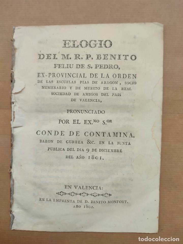 Libros: Elogio del M.R.P. Benito Feliu de S. Pedro... de la Orden de las Escuelas Pias de Aragon... / pronun