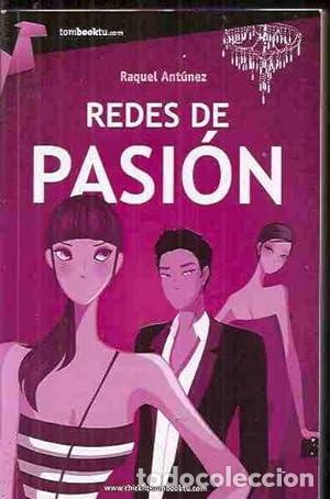 Libros: REDES DE PASI&Oacute;N - Ant&uacute;nez,Raquel - Foto 1