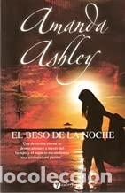 Libros: EL BESO DE LA NOCHE 1&ordf;Edici&oacute;n - Ashley,Amanda - Foto 1