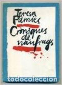 Libros: CR&Ograve;NIQUES DE N&Agrave;UFRAGS - P&agrave;mies,Teresa - Foto 1