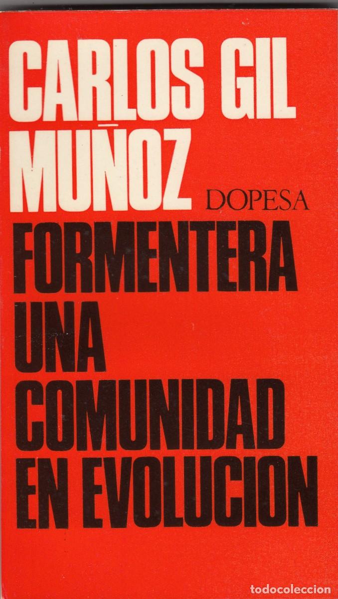 Libros: FORMENTERA UNA COMUNIDAD EN EVOLUCI&Oacute;N. CARLOS GIL. ADC - Foto 1