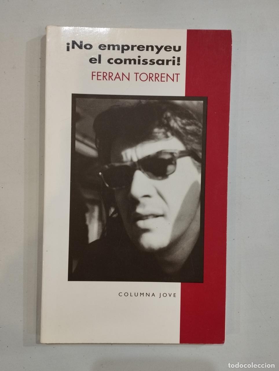 Libros: Ferran Torrent - &iexcl;No emprenyeu el comissari! - Foto 1