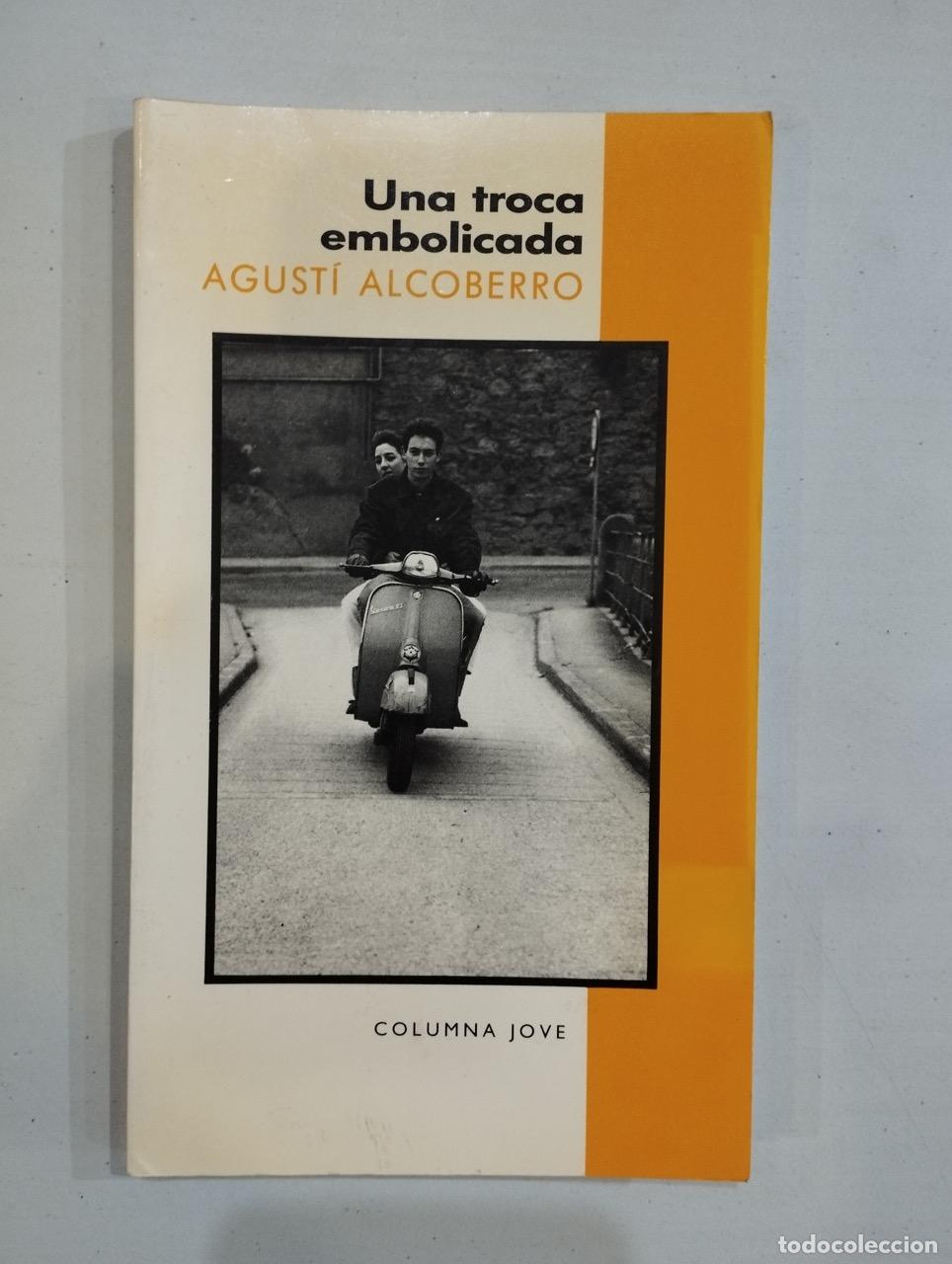 Libros: Agust&iacute; Alcoberro - Una troca embolicada - Foto 1