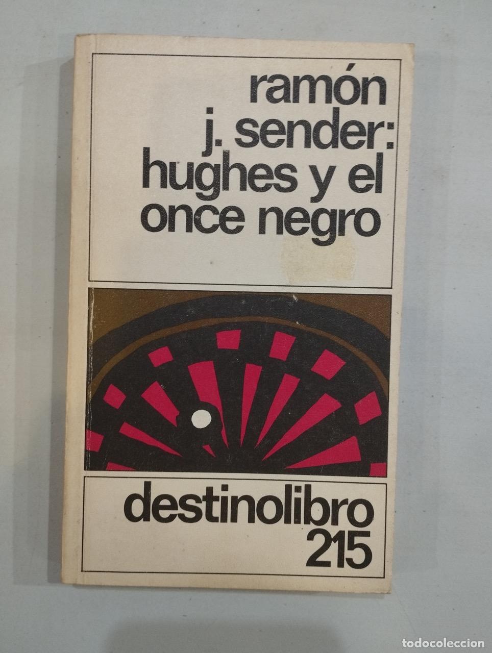 Libros: Ram&oacute;n J. Sender - Hughes y el once negro - Foto 1