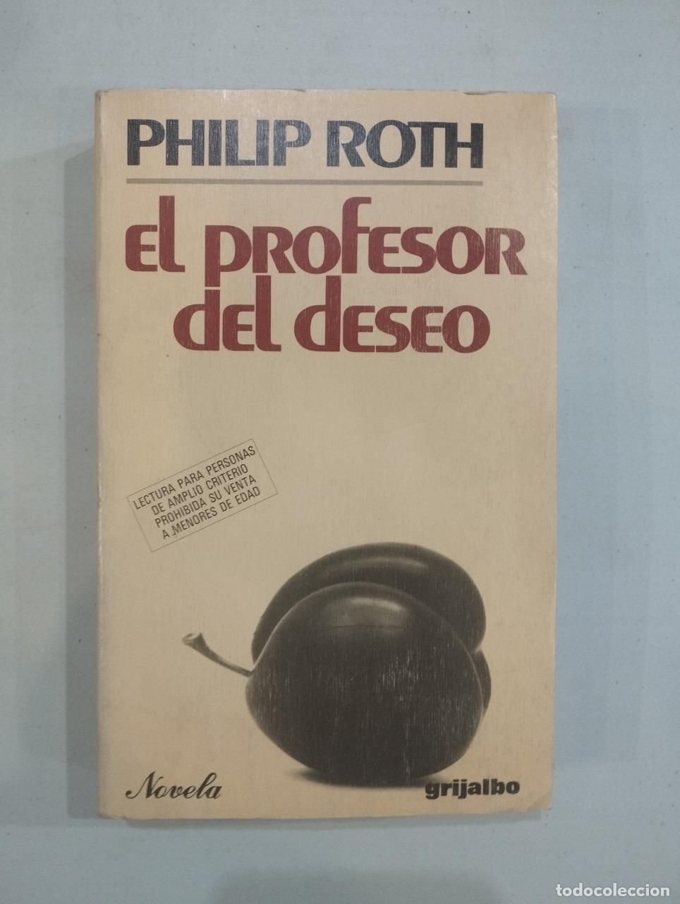 Libros: Philip Roth - El profesor del deseo - Foto 1