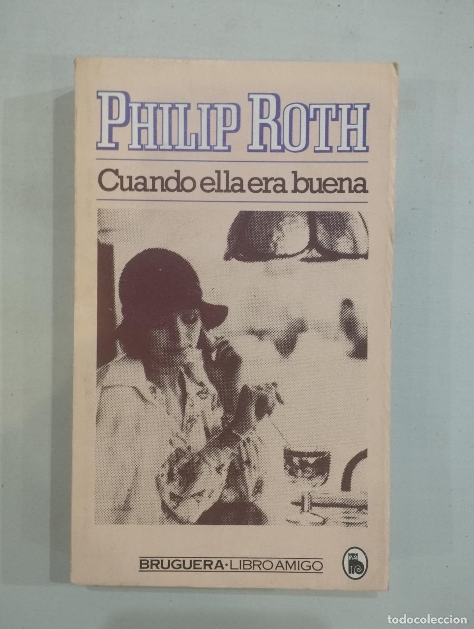 Libros: Philip Roth - Cuando ella era buena - Foto 1