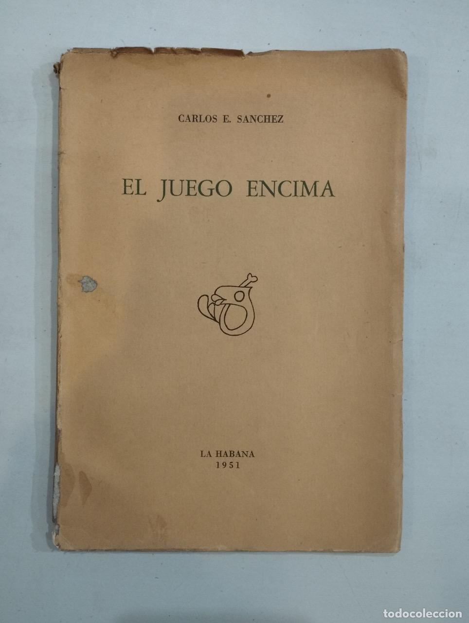 Libros: Carlos E. S&aacute;nchez - El juego encima - Foto 1