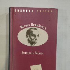Libros: MIGUEL HERNÁNDEZ - ANTOLOGÍA POÉTICA