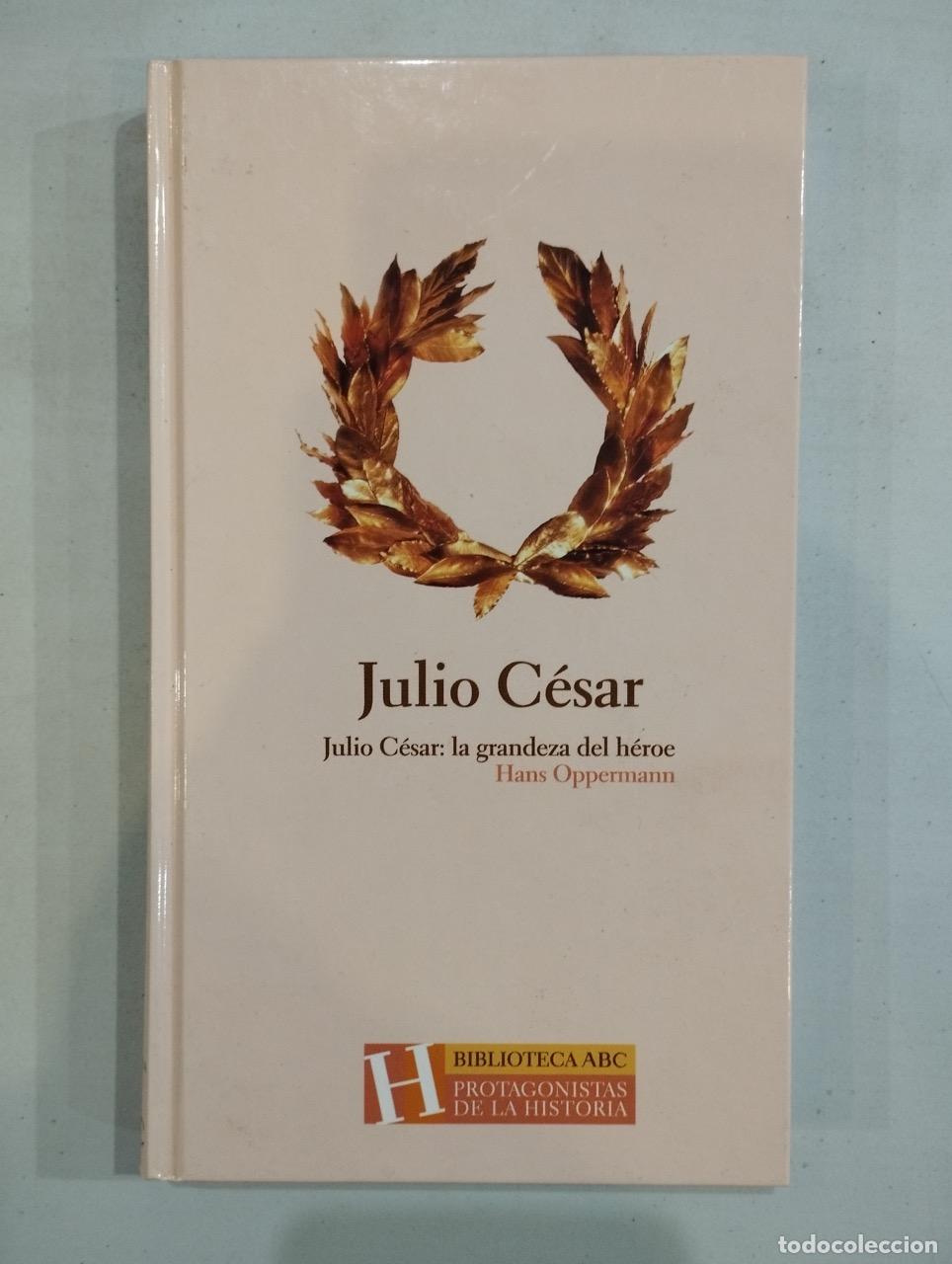 Libros: Hans Oppermann - Julio C&eacute;sar: la grandeza del h&eacute;roe - Foto 1