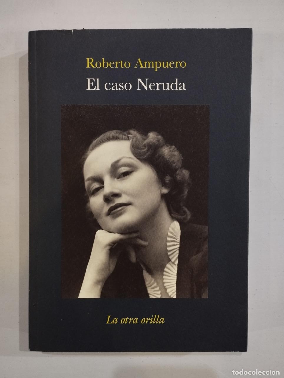 Libros: Roberto Ampuero - El caso Neruda - Foto 1