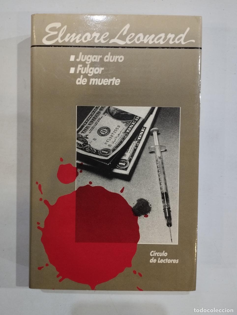 Libros: Elmore Leonard - Jugar duro / Fulgor de muerte - Foto 1