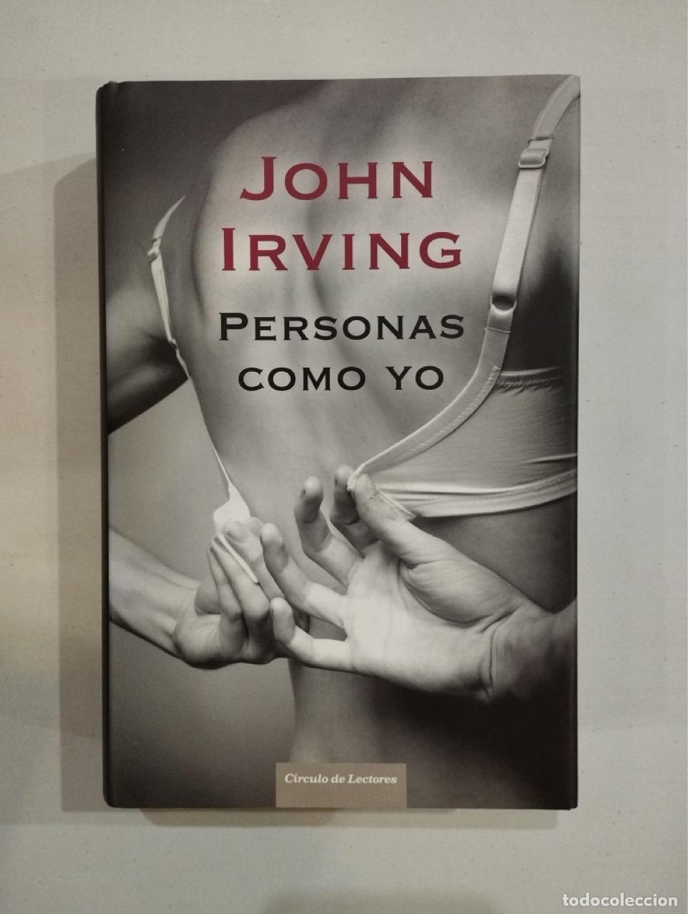 Libros: John Irving - Personas como yo - Foto 1