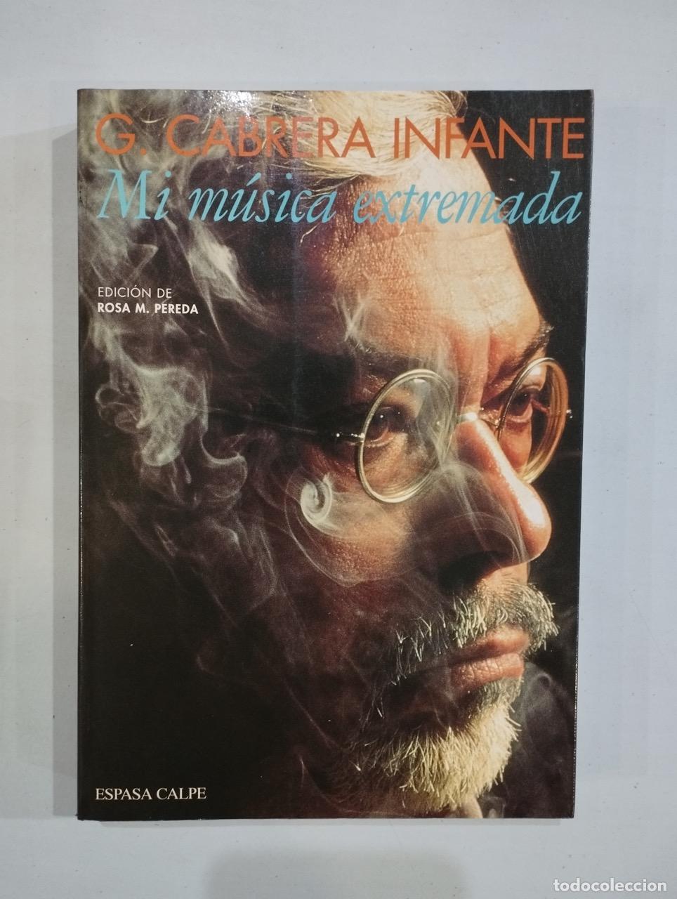 Libros: G. Cabrera Infante - Mi m&uacute;sica extremada - Foto 1
