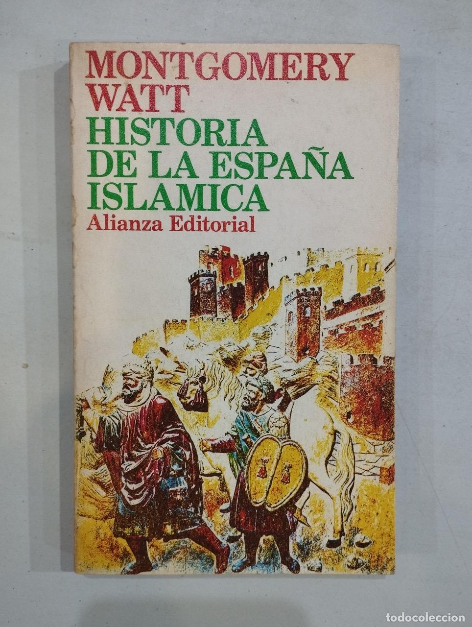 Libros: Montgomery Watt - Historia de la Espa&ntilde;a isl&aacute;mica - Foto 1