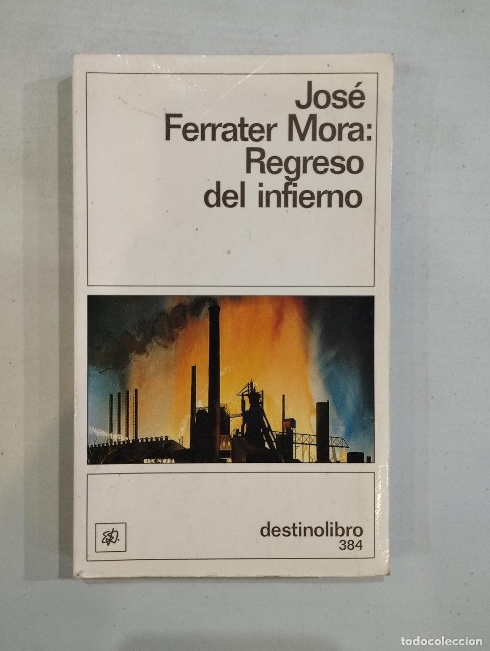 Libros: Jos&eacute; Ferrater Mora - Regreso del infierno - Foto 1