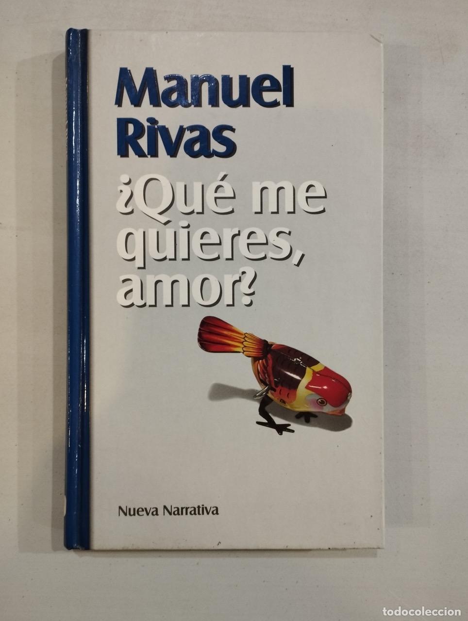 Libros: Manuel Rivas - &iquest;Qu&eacute; me quieres, amor? - Foto 1