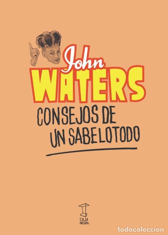 Libros: WATERS, John. - Consejos de un sabelotodo. - Foto 1