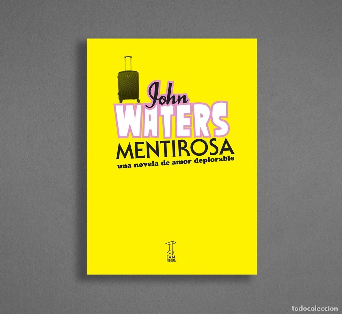 Libros: WATERS, John. - Mentirosa, una novela de amor deplorable. - Foto 1