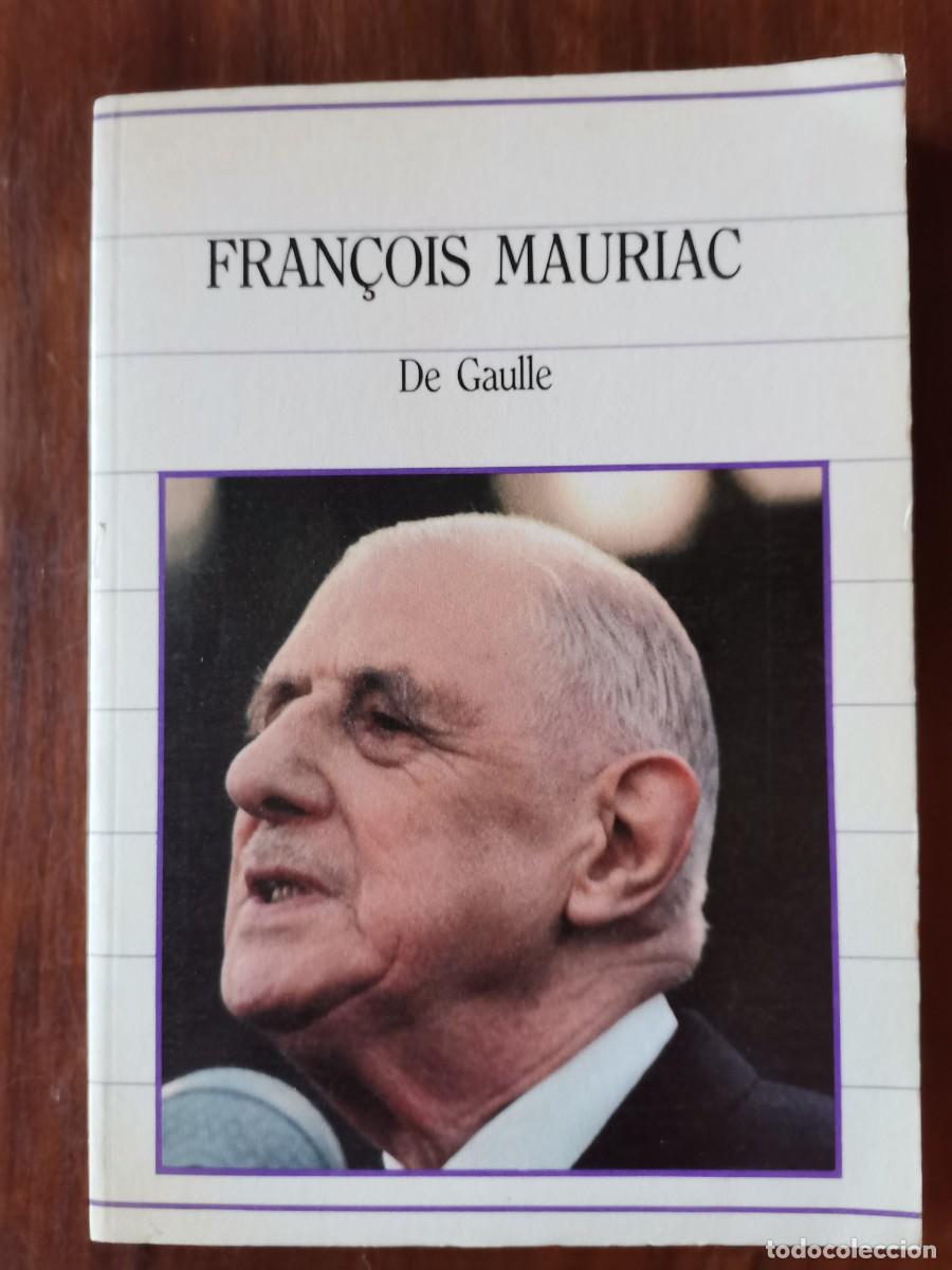 Libros: Fran&ccedil;ois Mauriac: De Gaulle - Foto 1