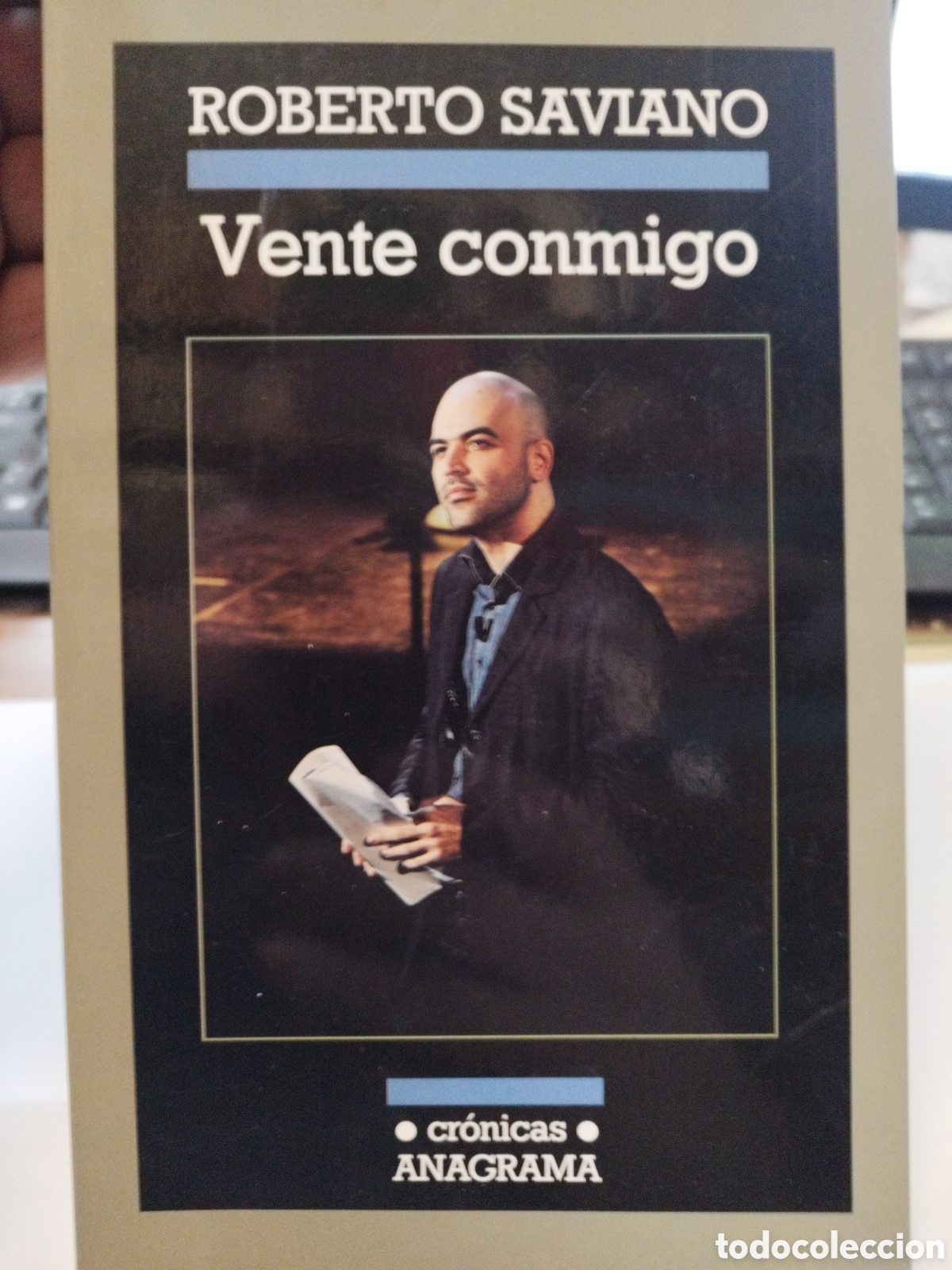 Libros: VENTE CONMIGO. 1&ordf; Edici&oacute;n - SAVIANO,Roberto - Foto 1