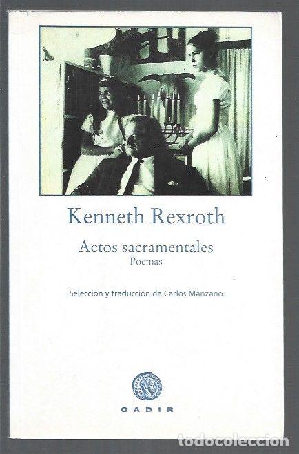Libros: ACTOS SACRAMENTALES. POEMAS - REXROTH, KENNETH - Foto 1