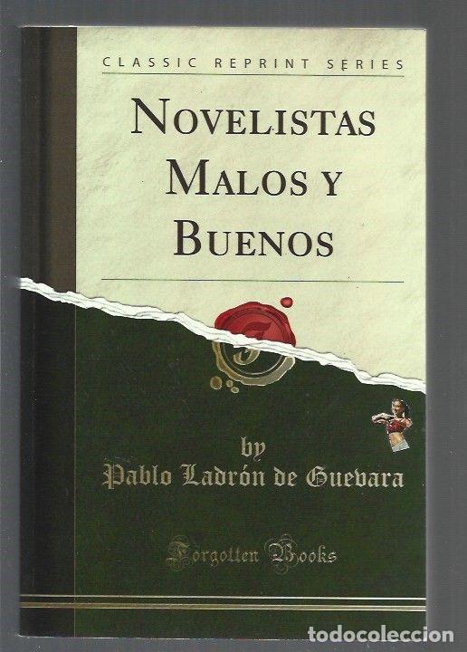 Libros: NOVELISTAS MALOS Y BUENOS - LADRON DE GUEVARA, PABLO - Foto 1