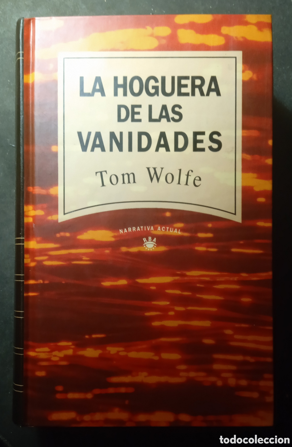 Libros: LA HOGUERA DE LAS VANIDADES/Tom Wolfe - Foto 1
