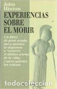 Libros: Experiencias sobre el morir. - John Hinton. TDK864 - Foto 1