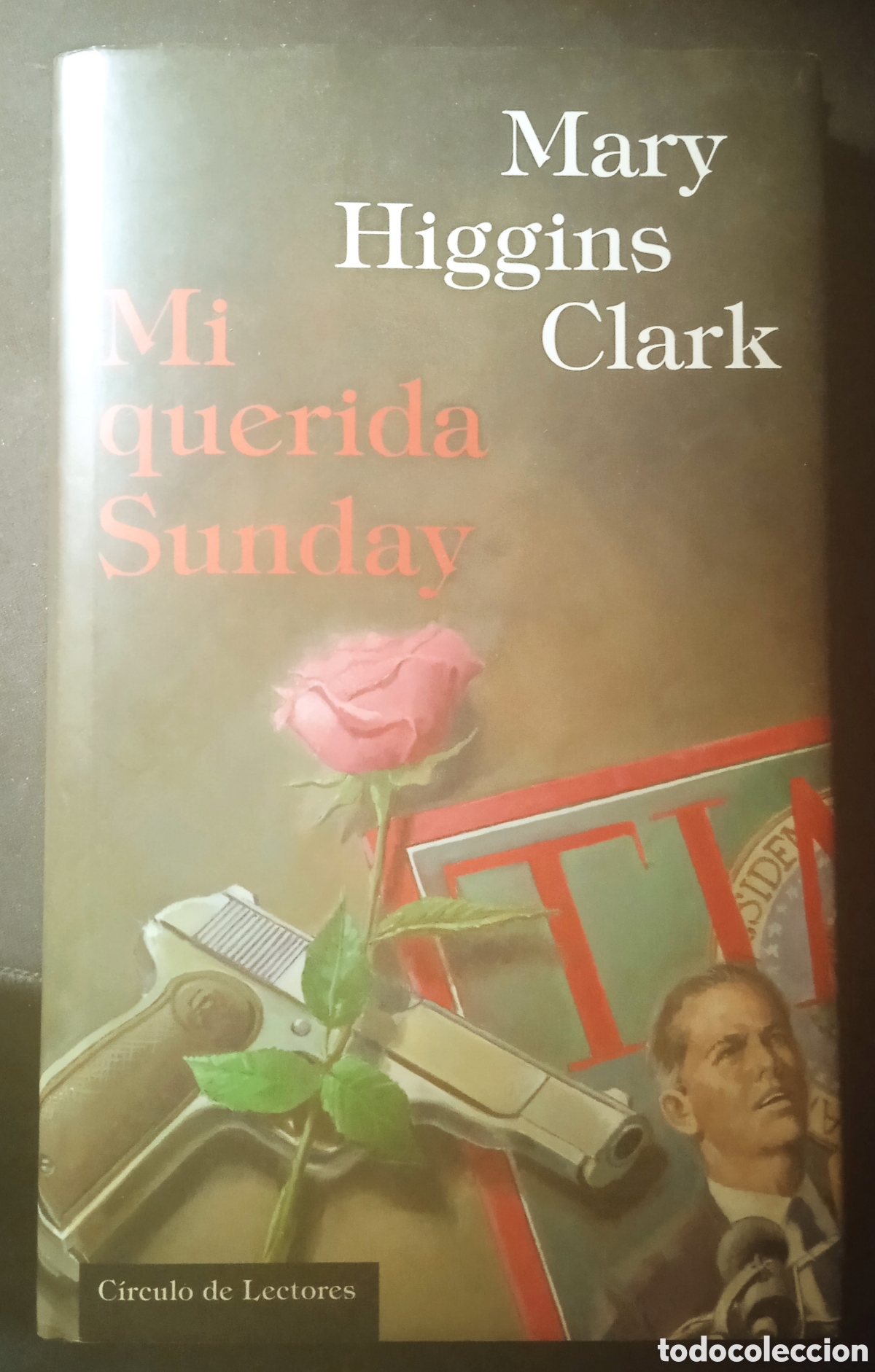 Libros: MI QUERIDA SUNDAY/Mary Higgins Clark - Foto 1