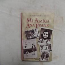 Libros: MI AMIGA ANA FRANK DE ALISON LESLIE GOLD