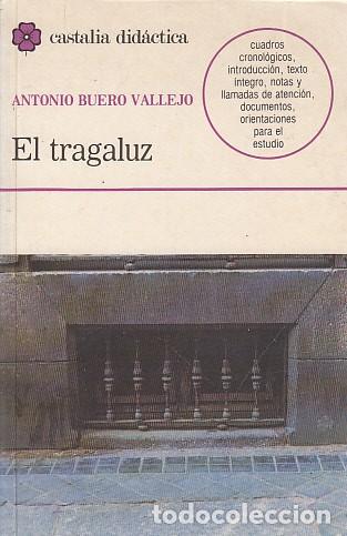Libros: EL TRAGALUZ - BUERO VALLEJO, ANTONIO - Foto 1