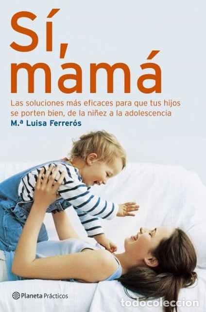 Libros: S&iacute;, mam&aacute; - Mar&iacute;a Luisa Ferrer&oacute;s - Foto 1