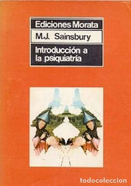 Libros: Introducci&oacute;n a la psiquiatr&iacute;a - M. J. Sainsbury - Foto 1
