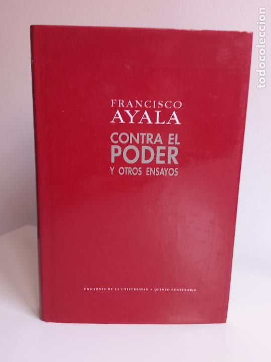 Libros: FRANCISCO AYALA - CONTRA EL PODER Y OTROS ENSAYOS - Ed. Universidad / Quinto Centenario, 1992 - Foto 1