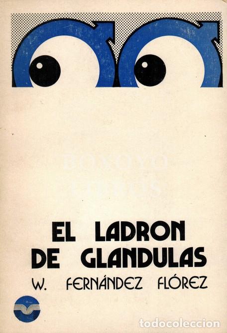 Libros: FERN&Aacute;NDEZ FL&Oacute;REZ, Wenceslao. El ladr&oacute;n de gl&aacute;ndulas - Foto 1