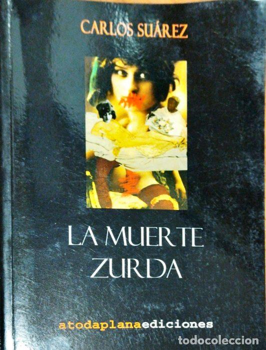 Libros: La muerte zurda - SU&Aacute;REZ, CARLOS - Foto 1