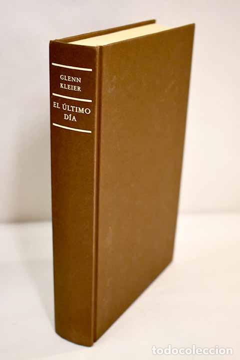 Libros: El &uacute;ltimo d&iacute;a: Kleier, Glenn.- Kleier, Glenn - Foto 1