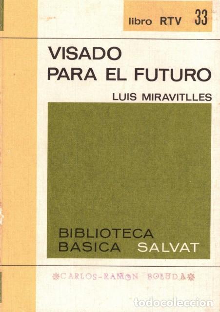 Libros: VISADO PARA EL FUTURO - MIRAVITLLES, LUIS - Foto 1